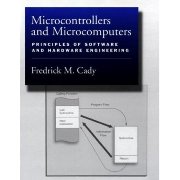 Pre-Owned Microcontrollers and Microcomputers: Principles of Software and Hardware Engineering (Hardcover) 0195110080 9780195110081