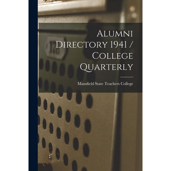 Alumni Directory 1941 / College Quarterly, (Paperback)