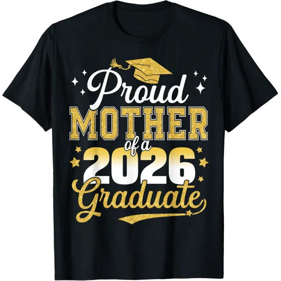 Proud Mother Of A Class Of 2026 Graduate Senior Graduation T-Shirt All Size S-5Xl