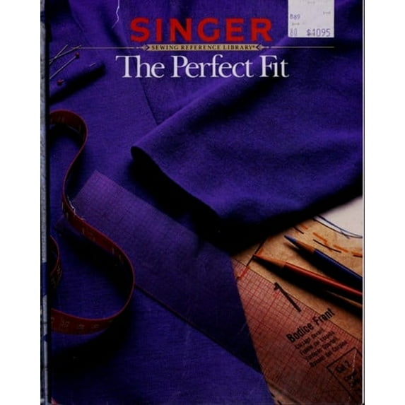 Pre-Owned The Perfect Fit (Singer Sewing Reference Library) (Hardcover) 0865732140 9780865732148