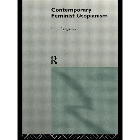 Women and Politics Contemporary Feminist Utopianism, (Paperback)