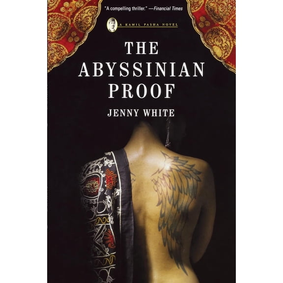 Pre-Owned Abyssinian Proof: A Kamil Pasha Novel (Paperback) 0393333728 9780393333725