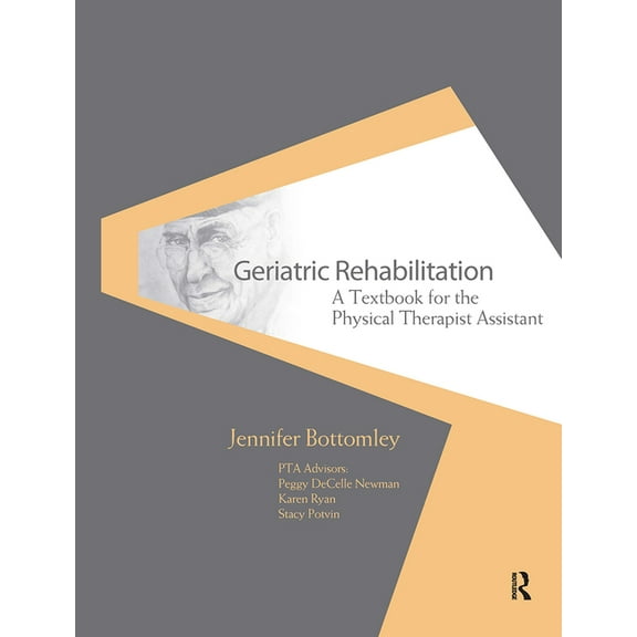 Core Texts for PTA Education Geriatric Rehabilitation: A Textbook for the Physical Therapist Assistant, (Hardcover)