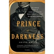 Prince des ténèbres : L'histoire inédite de Jeremiah G. Hamilton, le premier millionnaire noir de Wall Street