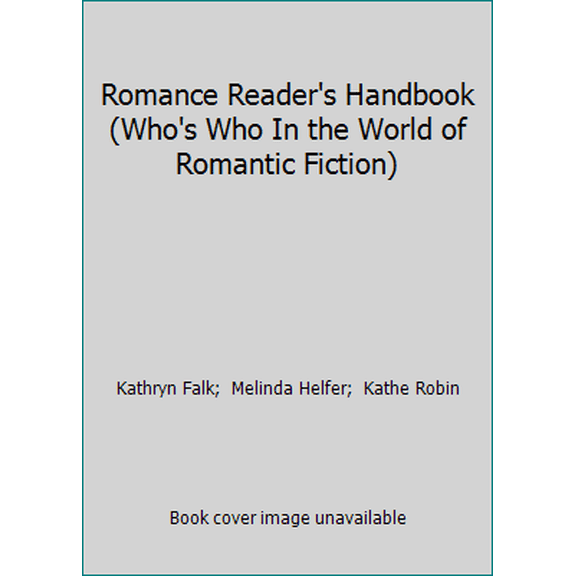 Pre-Owned Romance Reader's Handbook (Who's Who In the World of Romantic Fiction) (Paperback) 0940338254 9780940338258