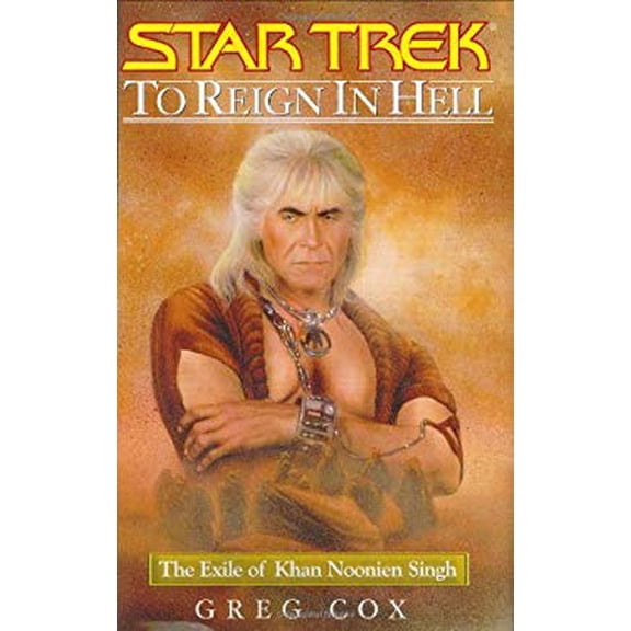 Pre-Owned To Reign in Hell: The Exile of Khan Noonien Singh (Hardcover) 0743457110 9780743457118