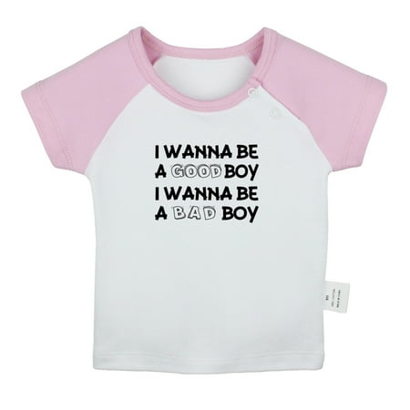 

I Wanna Be a Good Boy I Wanna Be a Bad Boy Funny T shirt For Baby Newborn Babies T-shirts Infant Tops 0-24M Kids Graphic Tees Clothing (Short Pink Raglan T-shirt 0-6 Months)