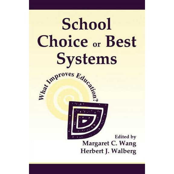 School Choice Or Best Systems: What Improves Education?, (Paperback)