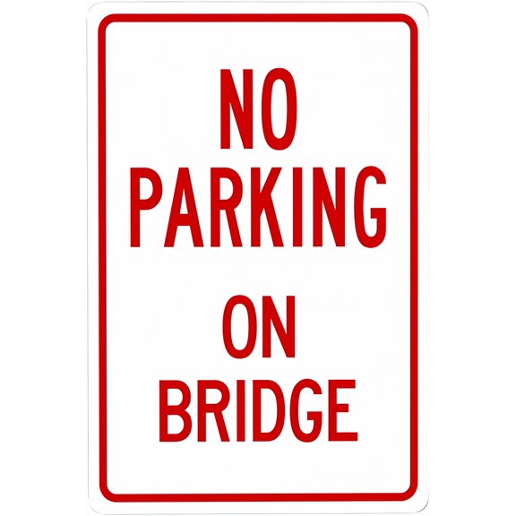 No Parking On Bridge - 8"x12" Metal Security Tin Warning Sign, Bridge Parking Decor for Street Business Home Wall Outdoor