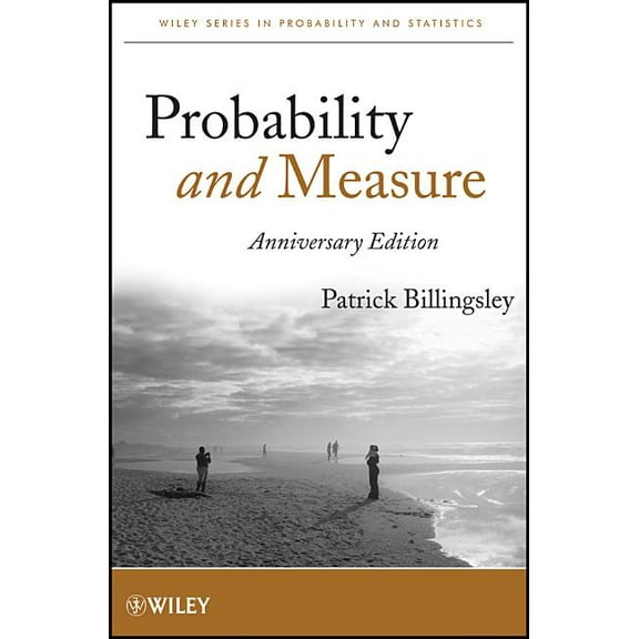 Wiley Probability and Statistics Probability and Measure Anniv, Book 894, (Hardcover)