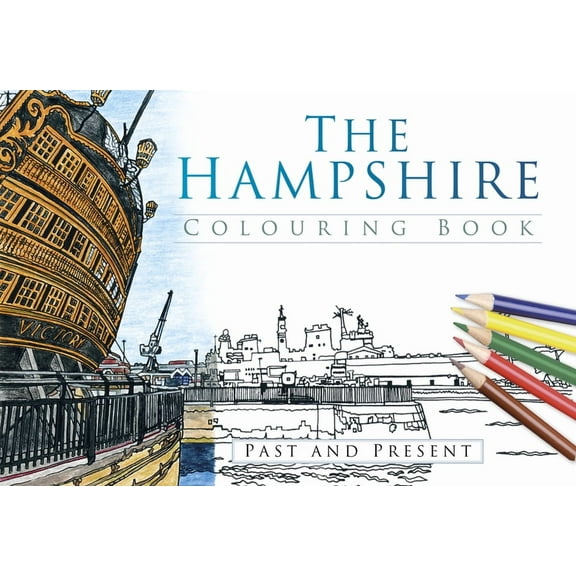 The Hampshire Colouring Book : Past and Present (Paperback)