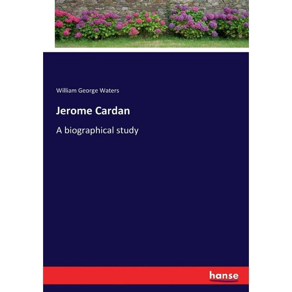 Jerome Cardan: A biographical study, (Paperback)