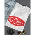 thumbnail image 3 of No Chill Red Logo Women White T-Shirt, Female x-Large, 3 of 4