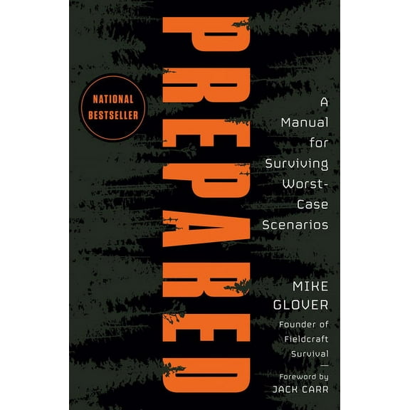 Prepared: A Manual for Surviving Worst-Case Scenarios, (Hardcover)