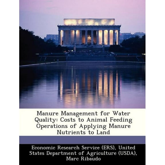 Manure Management for Water Quality : Costs to Animal Feeding Operations of Applying Manure Nutrients to Land