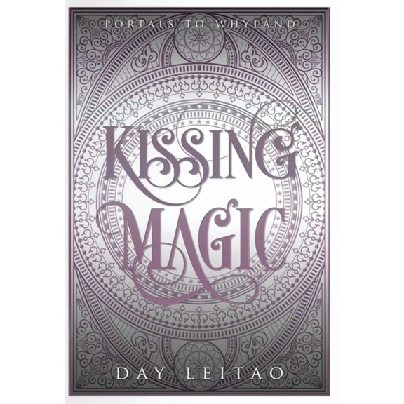 Portals to Whyland Kissing Magic, Book 2, (Hardcover)