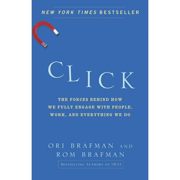 Pre-Owned Click: The Forces Behind How We Fully Engage with People, Work, and Everything We Do (Paperback) 0385529066 9780385529068