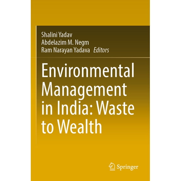 Environmental Management in India: Waste to Wealth, (Paperback)