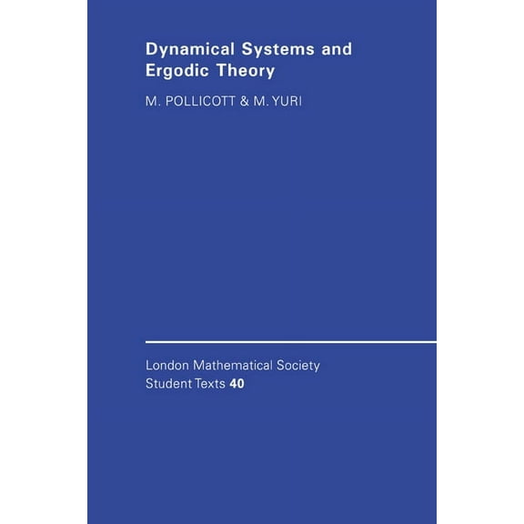 London Mathematical Society Student Text Dynamical Systems and Ergodic Theory, Book 40, (Hardcover)