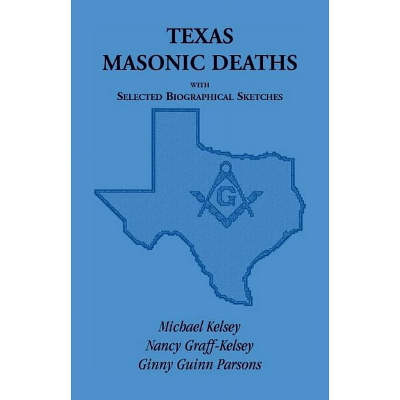Texas Masonic Deaths with Selected Biographical Sketches, (Paperback)