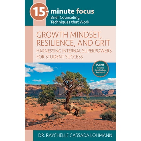 Pre-Owned 15-Minute Focus: Growth Mindset Resilience and Grit: Brief Counseling Techniques That Work (Paperback) 1953945740 9781953945747