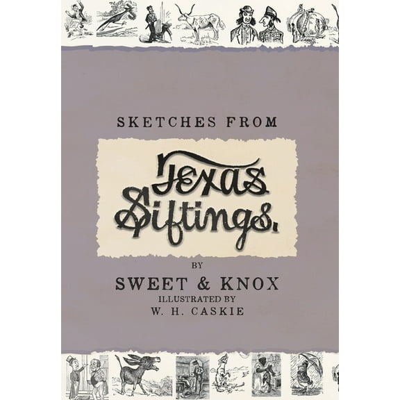 Sketches From Texas Siftings (Hardcover)