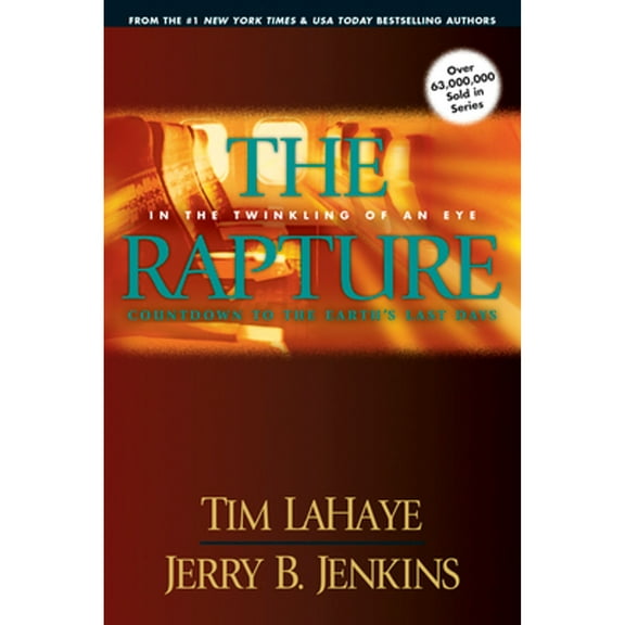Pre-Owned The Rapture: In the Twinkling of an Eye--Countdown to the Earth's Last Days (Before They Were Left Behind, Book 3), 9781414305813, 1414305818, Paperback, First Edition edition