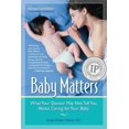 thumbnail image 1 of Pre-Owned Baby Matters, Revised 3rd Edition: What Your Doctor May Not Tell You About Caring for Your Baby Paperback, 1 of 1