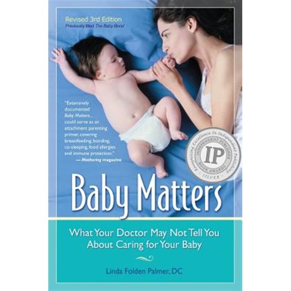 Pre-Owned Baby Matters, Revised 3rd Edition: What Your Doctor May Not Tell You About Caring for Your Baby Paperback