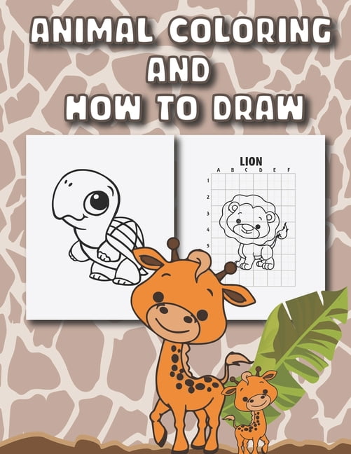 Animal Coloring and How to Draw: animal coloring pages with how to draw book cover giraffe print design for boys, girls