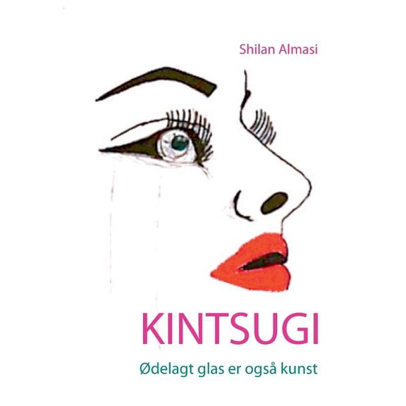 Kintsugi : Ødelagt glas er også kunst (Paperback)