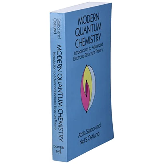 Pre-Owned Modern Quantum Chemistry: Introduction to Advanced Electronic Structure Theory (Dover Books on Chemistry) Paperback