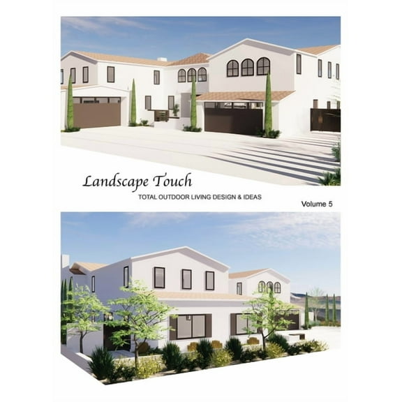 Landscape Touch Vol. 5: Total Outdoor Living: Design & Ideas, (Hardcover)