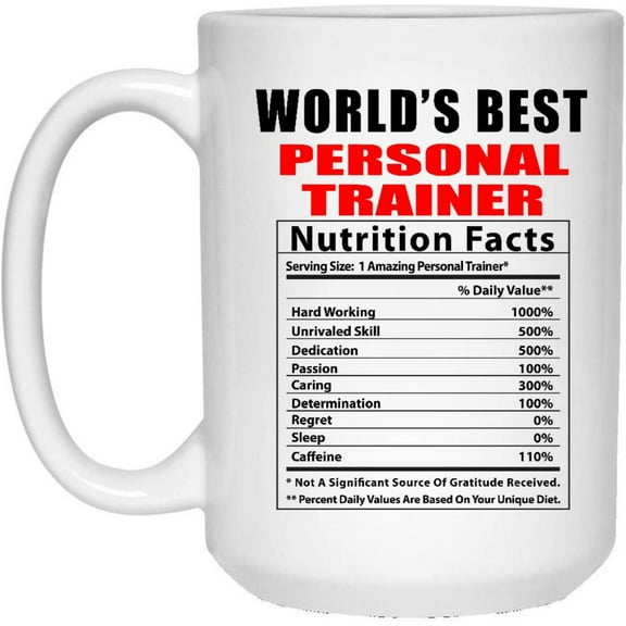 World's Best Personal Trainer Nutritional Facts Christmas 2022 Gifts Coffee Mug White 15 Oz
