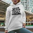 thumbnail image 2 of Good Things Are Coming, Inspirational Quote to Inspire Hope, Groovy Retro Wavy Text Merch Gift, White Hooded Sweatshirt or Hoodie, Small, 2 of 5