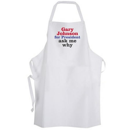 

Aprons365 - Gary Johnson for President ask me why – Apron
