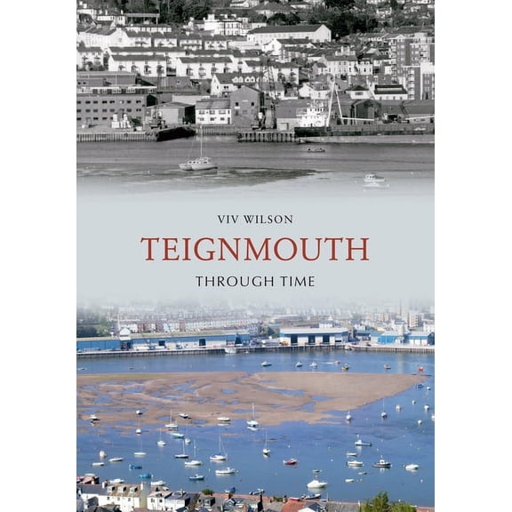 Through Time: Teignmouth Through Time (Paperback)