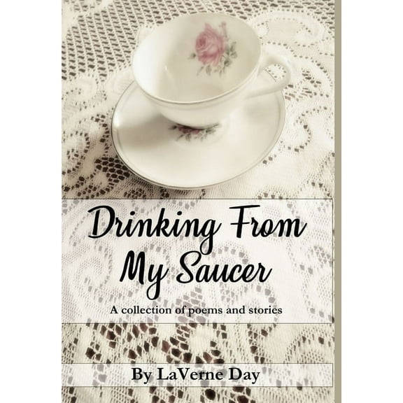 Drinking From My Saucer, (Hardcover)