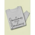 thumbnail image 3 of Sometimes You Win Sweatshirt Women -Image by Shutterstock, Female 4X-Large, 3 of 4