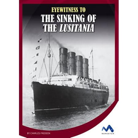 Eyewitness To The Sinking Of The Lusitania