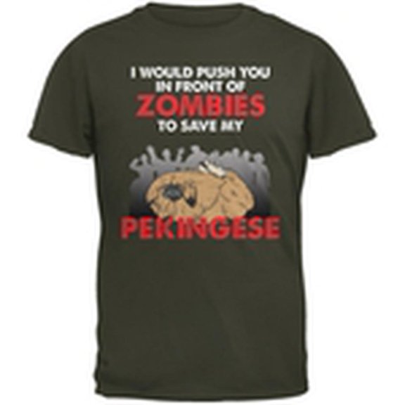 I Would Push You Zombies Pekingese Olive Adult T-Shirt - Medium