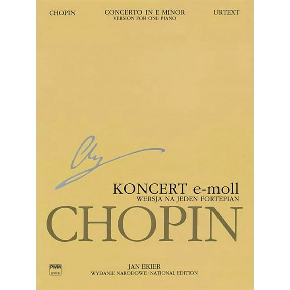Concerto No. 1 in E Minor Op. 11 - Version for One Piano: Chopin National Edition, A. Xiiia Vol. 13 (Hardcover) by Frederic Chopin, Jan Ekier