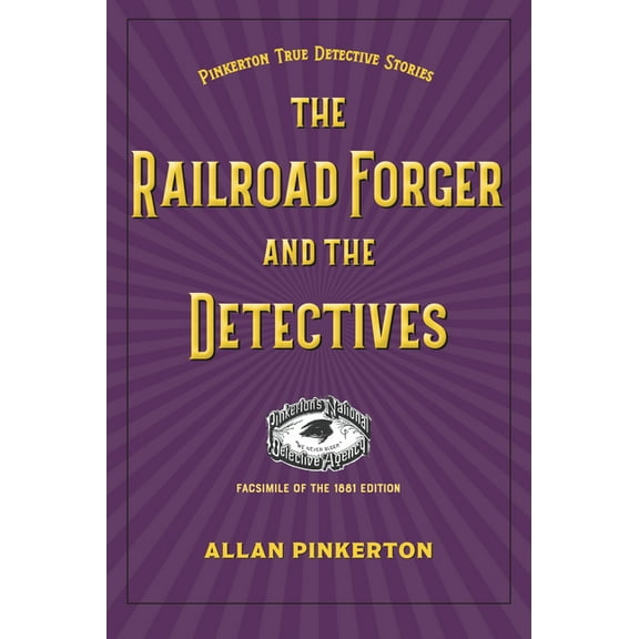 The Railroad Forger and the Detectives, (Paperback)