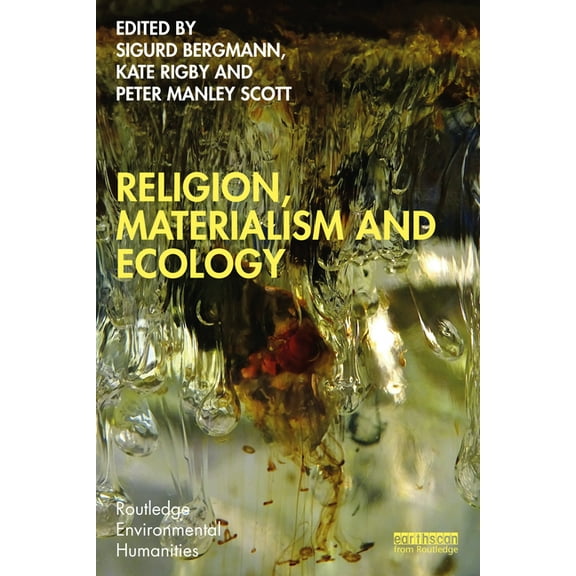 Routledge Environmental Humanities Religion, Materialism and Ecology, (Paperback)