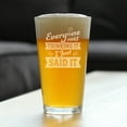 thumbnail image 2 of Bevvee Pint Glass 16 oz Everyone Was Thinking It Gifts for Craft Beer Enthusiasts Beer Glasses, 2 of 4