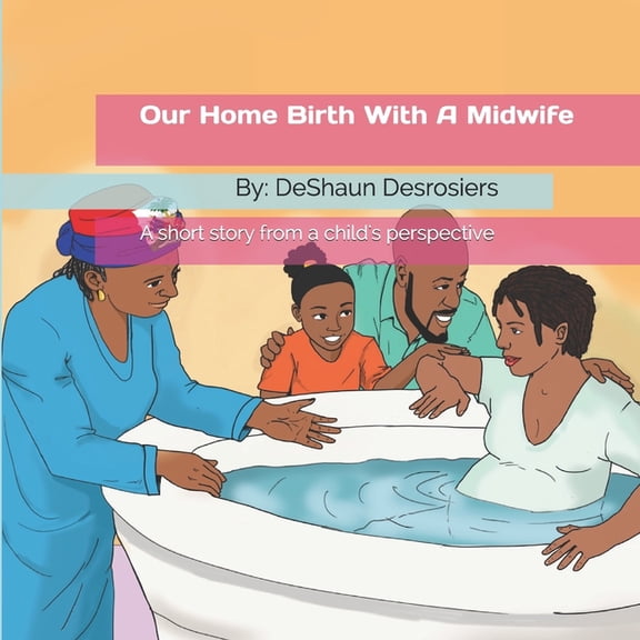 Our Home Birth With A Midwife, (Paperback)