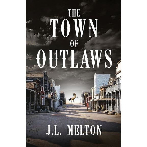 The Town Of Outlaws, (Paperback)