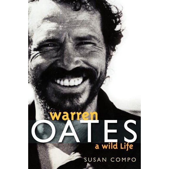 Screen Classics Warren Oates: A Wild Life, (Paperback)
