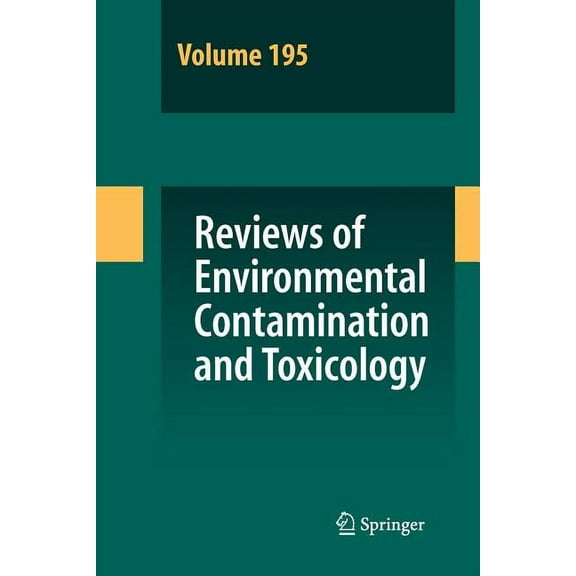 Reviews of Environmental Contamination a Reviews of Environmental Contamination and Toxicology 195, Book 195, (Paperback)