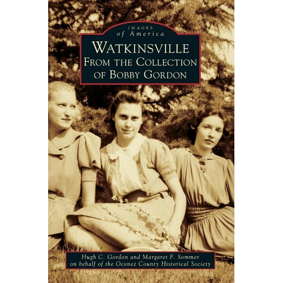 Watkinsville: From the Collection of Bobby Gordon (Hardcover)